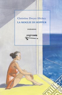 La moglie di Hopper libro di Dwyer Hickey Christine