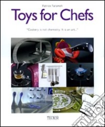 Toys for chefs libro di Farameh Patrice