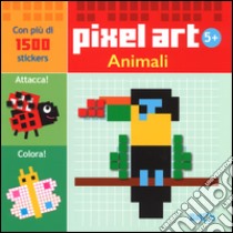 Animali. Pixel art. Con stickers. Ediz. illustrata libro