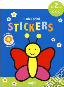 Farfalla. I miei primi stickers. Con adesivi. Ediz. a colori libro