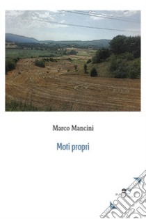 Moti propri libro di Mancini Marco
