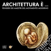 Architettura è... libro di Quattrin Federico