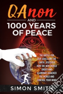 Qanon and 1000 years of peace libro di Smith Simon