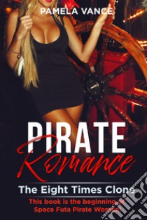Pirate romance. The eight times clone libro di Vance Pamela