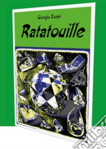 Ratatouille libro di Zoppi Giorgio