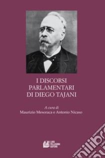 I discorsi parlamentari di Diego Tajani libro di Mesoraca Maurizio; Nicaso Antonio