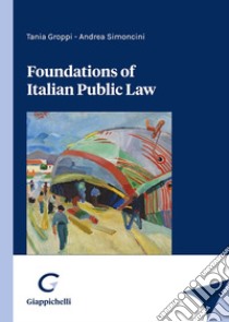 Foundations of Italian public law libro di Groppi Tania; Simoncini Andrea