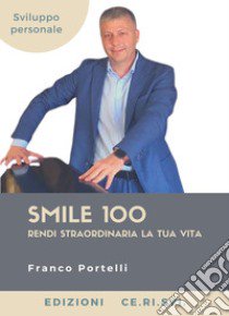 Smile 100 libro di Portelli Francesco