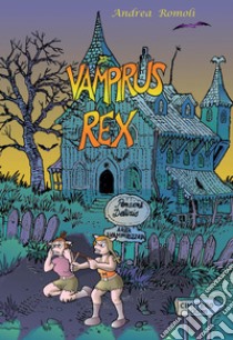 Vampirus Rex libro di Romoli Andrea
