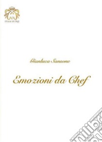 Emozioni da chef libro di Sansone Gianluca