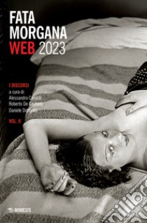 Fata Morgana Web (2023). Vol. 2: I discorsi libro di Canadè A. (cur.); De Gaetano R. (cur.)