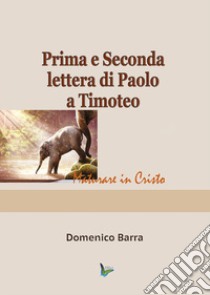 Prima e seconda lettera di Paolo a Timoteo libro di Barra Domenico