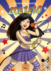 Zoe Zero libro di Ciavarella Grazia
