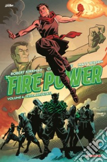 Fire power. Vol. 4: Terra bruciata libro di Kirkman Robert