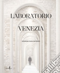 Laboratorio Venezia libro di Molinari L. (cur.)
