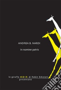 In nomine patris libro di Nardi Andrea B.