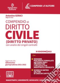 Compendio di diritto civile (diritto privato) con analisi dei singoli contratti libro di Geraci Antonino