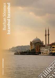 Istanbul Istanbul libro di Sönmez Burhan