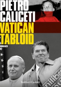 Vatican tabloid libro di Caliceti Pietro