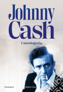 L'autobiografia libro di Cash Johnny