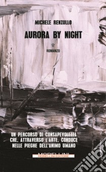 Aurora by night libro di Renzullo Michele