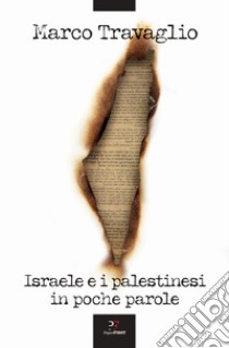 Israele e i palestinesi in poche parole libro di Travaglio Marco