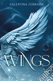 Wings libro di Ferraro Valentina