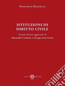 Istituzioni di diritto civile. Seconda edizione libro di Ruscello Francesco; Cordiano Alessandra; Parini Giorgia Anna