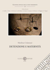 Detenzione e maternità libro di Colamussi Marilena