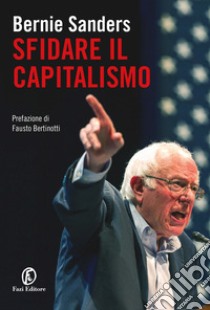 Sfidare il capitalismo libro di Sanders Bernie