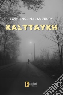 Kalttaykh libro di Sudbury Lawrence M. F.