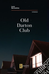 Old Darton club libro di Sorrentino Luca