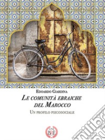 Le comunità ebraiche del Marocco. Un profilo psicosociale libro di Giardina Edoardo
