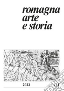 Romagna arte e storia (2022). Vol. 121 libro di Farina F. (cur.)