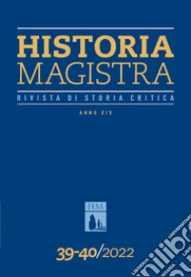 Historia Magistra. Rivista di storia critica. Vol. 39-40 libro