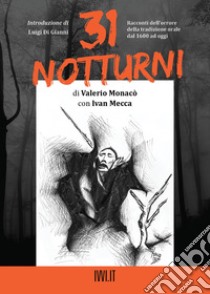 31 notturni libro di Monacò Valerio; Mecca Ivan
