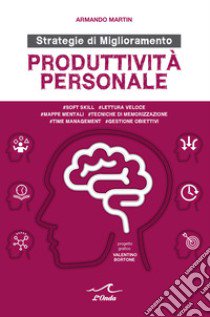 Produttività personale libro di Martin Armando