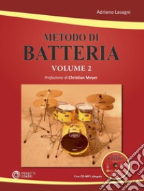 Metodo di batteria. Con CD-ROM. Vol. 2 libro di Lasagni Adriano