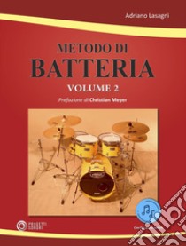 Metodo di batteria. Con Contenuto digitale per accesso on line. Vol. 2 libro di Lasagni Adriano