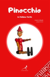 Pinocchio in italiano facile libro di Collodi Carlo; Gorini J. (cur.)
