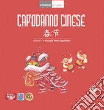 Capodanno cinese. Ediz. italiana e cinese libro di Hu Lanbo